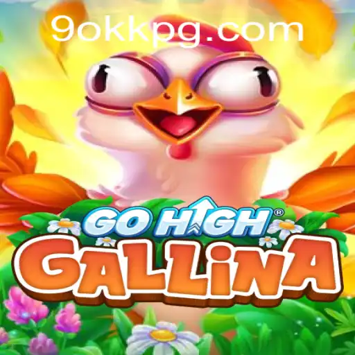 Descubra o Fascinante Mundo de GoHighGallina: Um Jogo Revolucionário em 9okk.com